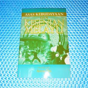 Asas Kebudayaan Dan Kesenian Melayu by Anwar Din