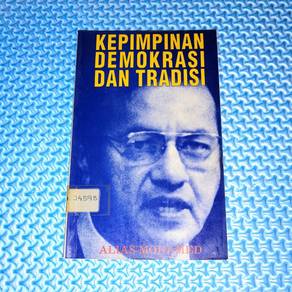 Kepimpinan Demokrasi Dan Tradisi by Alias Mohamed