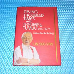 Trying Troubled Times Amid Trauma & Tumult 2017-19