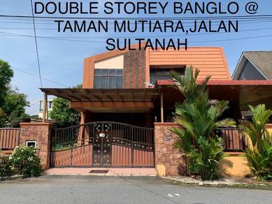 LOKASI ELIT🔥BELOW MARKET🔥 Banglo 2 Tingkat @Tmn Mutiara,Jln Sultanah
