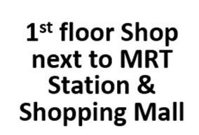 1st floor Shop next to Aeon Mall Metro Prima & MRT, Main Road Kepong