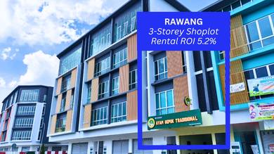[ROI 5.2%] BUSY Rawang Hub - 3-Storey Shoplot Facing Main Road