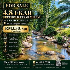 4.8 & 3.8 EKAR FREEHOLD REZAB MELAYU – TANAH & SUNGAI | K.Kangsar
