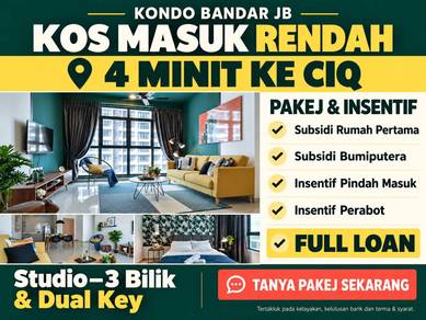 Kondo Bandar JB | Subsidi LPPSA & First Home, Full Loan